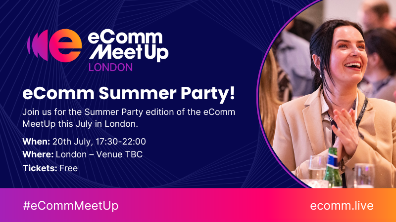 eComm MeetUp London – Summer Party Edition